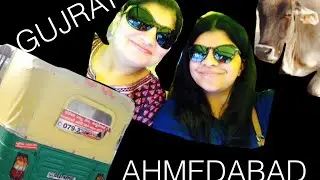 AHMEDABAD, GUJARAT!