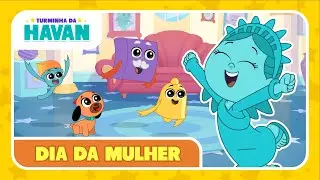 DIA DA MULHER | TURMINHA DA HAVAN