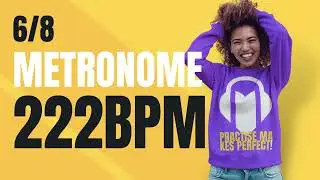 👉 6/8 METRONOME 222 BPM
