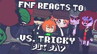 Friday Night Funkin reacts to VS. Tricky Mod but BAD | xKochanx | Gacha Club | FNF