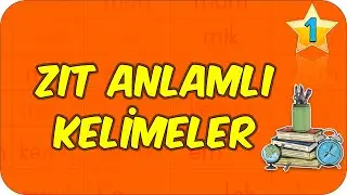 Zıt Anlamlı Kelimeler | 1.Sınıf Türkçe ✏ 🍏