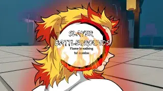 Slayer battlegrounds - Flame breathing combo 
