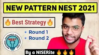 UPDATE!!! New pattern of NEST 2021 | Strategy | NISER | CEBS