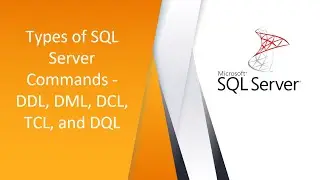 SQL Server Commands - DDL, DML, DCL, TCL, DQL