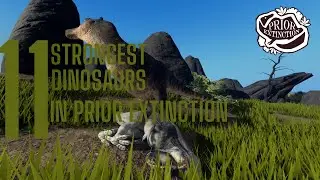 11 of the Strongest Dinosaurs! - Prior Extinction