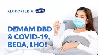 Sama-sama Demam, Kenali Perbedaan Gejala DBD & COVID-19!