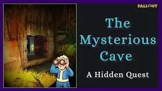 Getting Inside The Mysterious Cave (A Hidden Quest) In Fallout 76....