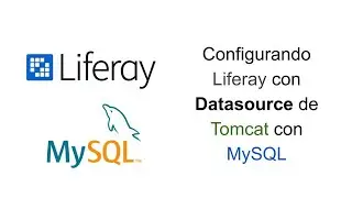 Configurando #Liferay con #Datasource de #Tomcat con #MySQL