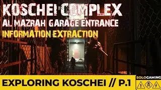 Koschei Complex | Al Mazrah Entrance🫡 Information Extraction