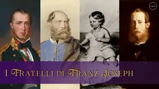 Brothers of Emperor Franz Joseph