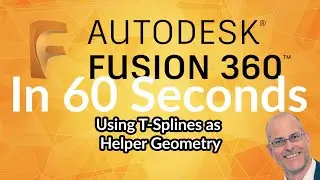 Using T-Splines as Helper Geometry 60 Seconds