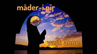 Mader i pir ne demek? ihtiyar anne yaşlı anne
