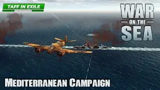 War on the Sea | Allied Mediterranean Campaign | Ep.11 -  Building our Fleets!
