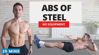 ABS OF STEEL! Six Pack Abs Workout with No Equipment | 25 Mins | 