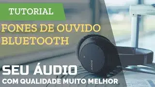 How to Improve the Audio Quality of Your Bluetooth Headphones - Tutorial
