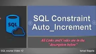 12 SQL Auto increment Constraint