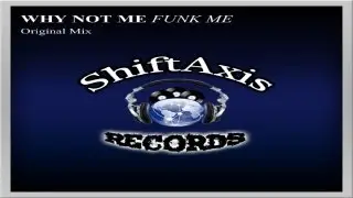 Why Not Me - Funk Me (Original Mix)