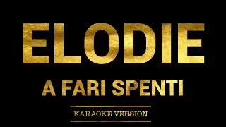 Elodie - A Fari Spenti (Karaoke Version)