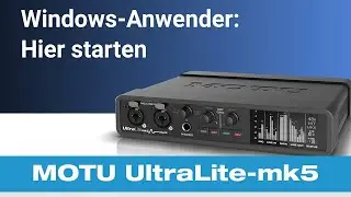 MOTU UltraLite-mk5: So startest du mit Windows