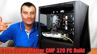 £150 Cooler Master CMP 320 PC Build - i7 8700 & GTX 1060 6GB