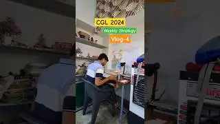 CGL 2024 Preparation Vlog-4 Weekly Planning 🔥 #restart #cgl2024 #strategy