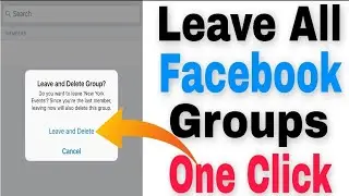 How To Leave All Groups On Facebook At Once || Leave All Fb Group || Remove All Groups || Delete All