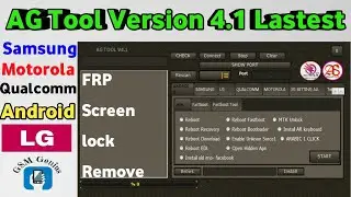 SAMSUNG, Moto, LG, Android,  AG Tool V1.4  Latest Version FRP 2020