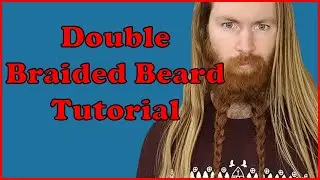 Double Braided Beard Tutorial