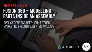 Fusion 360 – Modelling Parts inside an Assembly