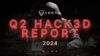 CertiK's Web3 Hack3d Security Report Q2 2024