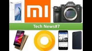 Android O😮,Xiaomi📱 and more-Tech News#7