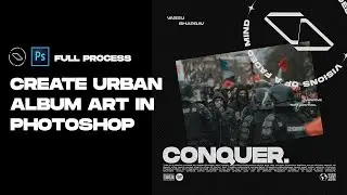 CREATE URBAN/MODERN ALBUM COVER ART IN PHOTOSHOP | FREE | TUTORIAL | TYPE DESIGN | EASY | HOW TO
