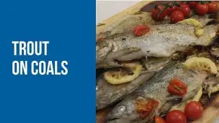 Как приготовить вкуснейшую ФОРЕЛЬ НА УГЛЯХ/How to cook delicious TROUT ON the COALS