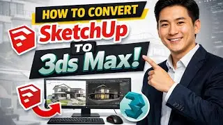 How to CONVERT SketchUp to Autodesk 3ds Max (Step by Step)