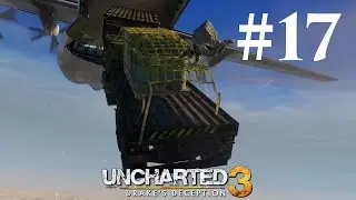 Прохождение Uncharted 3: Иллюзии Дрейка — Глава 17: Безбилетный пассажир