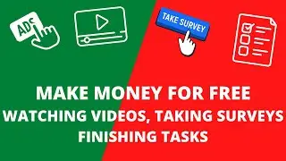 Invest your time and earn money by watching videos, taking surveys, clicking ads