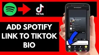 How To Add Spotify Link To Tiktok Bio