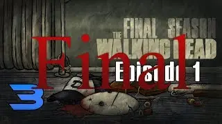 Cry Plays: The Walking Dead: The Final Season [Ep1] [P3] [Final]