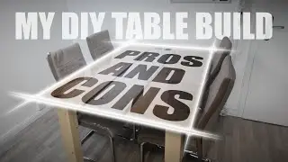 DIY dining table grande finale - pros and cons