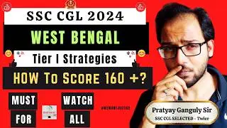 SSC CGL 2024 - WEST BENGAL - T-1 - Strategies and Must Know Points for Aspirants | Made For SSC