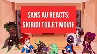 Sans AU React To Skibidi Toilet (THE MOVIE) | KillerMare Angst | HorrorDust | Gacha Rock