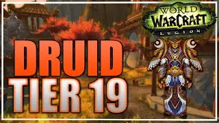 Druid Tier 19 Preview - WoW Legion