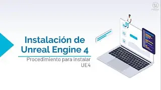Instalación de Unreal Engine 4