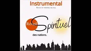 le Réveil spirituel des nations ( Saint Esprit)  Instrumental .
