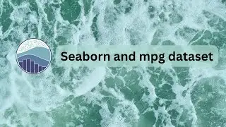 Introduction to Seaborn and the mpg dataset