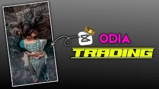 ODIA CAPCUT VIDEO EDITING | TRADING NEW INSTAGRAM REELS-CAPCOT_ NEW INSTAGRAM REELS