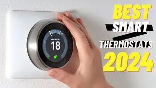 Best Smart Thermostats 2024 - The Only 5 You Should Consider Today