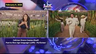 Super Bowl 2026 Deaf performers - Celimar Rivera Cosme, Julian Ortiz Puerto Rican SL (LSPR)