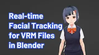 Real-time Facial Tracking for VRM files in Blender