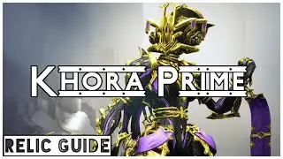 How To Get Khora Prime | Warframe Relic Guide 2022